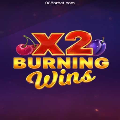 Discover the Thrills of BurningWinsX2 at 088BR Oficial 💯️ - O melhor cassino online do Brasil